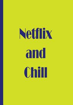 Paperback Netflix and Chill Book