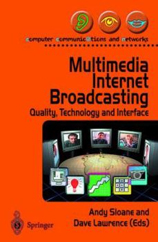 Paperback Multimedia Internet Broadcasting: Quality, Technology and Interface Book