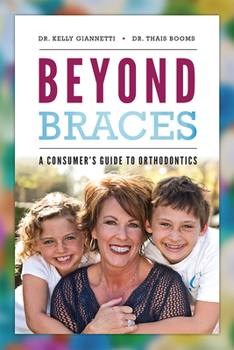 Paperback Beyond Braces: A Consumer's Guide to Orthodontics Book