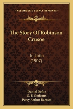 Paperback The Story Of Robinson Crusoe: In Latin (1907) Book