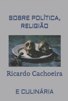 Paperback Sobre Política, Religião: E Culinária [Portuguese] Book