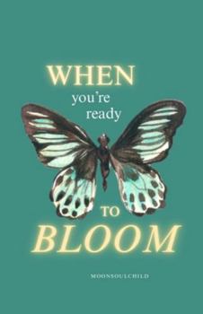 Paperback When You're Ready To Bloom Book