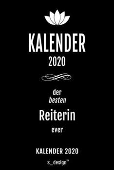 Kalender 2020 für Reiter / Reiterin: Wochenplaner / Tagebuch / Journal für das ganze Jahr: Platz für Notizen, Planung / Planungen / Planer , Erinnerungen und Sprüche (German Edition)