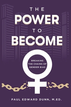 Paperback The Power to Become: Breaking the Chains of Gender Bias Book