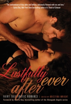 Paperback Lustfully Ever After: Fairy Tale Erotic Romance Book