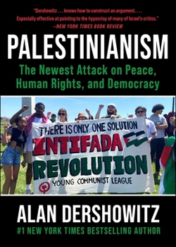Paperback Palestinianism: The Newest Attack on Peace, Human Rights, and Democracy Book