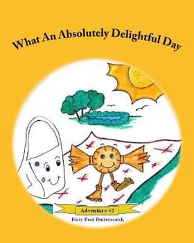 Paperback What An Absolutely Delightful Day: Starring Spotted Bag Book