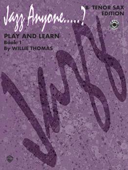 Paperback Jazz Anyone.....?, Bk 1: Play and Learn (B-flat Tenor Saxophone), Book & Online Audio Book