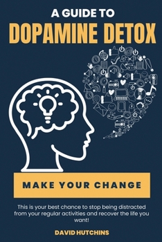 Paperback A Guide to Dopamine Detox Book