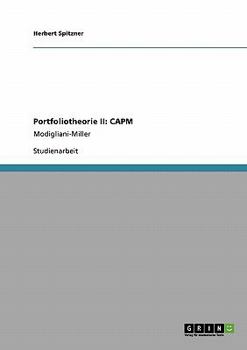 Paperback Portfoliotheorie II. Einführung in das Capital Asset Pricing Model (CAPM): Die kapitalmarkttheoretischen Erkenntnisse nach Franco Modigliani und Merto [German] Book