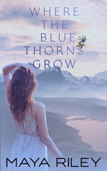 Paperback Where The Blue Thorns Grow Book