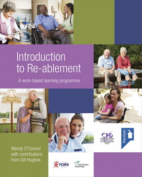 Misc. Introduction to Re-Ablement: A Work-Based Learning Programme Book
