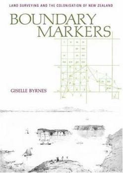Paperback Boundary Markers: Land Surveying and the Colonisation of New Zealand Book