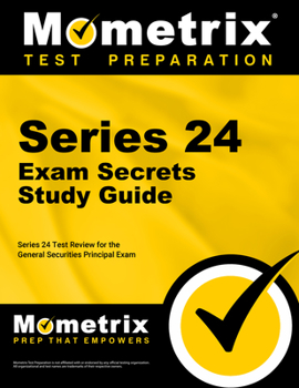 Paperback Series 24 Exam Secrets Study Guide: Series 24 Test Review for the General Securities Principal Exam Book