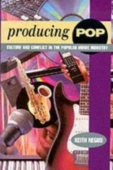 Paperback Producing Pop: Culture and Conflict in the Popular Music Industry Book