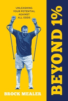 Hardcover Beyond 1%: Unleashing Your Potential Against All Odds Book