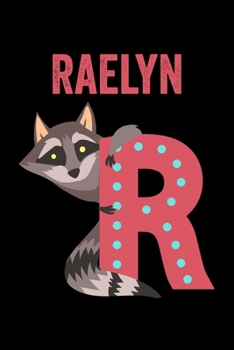 Raelyn: Animals Coloring Book for Kids, Weekly Planner, and Lined Journal Animal Coloring Pages. Personalized Custom Name Initial Alphabet Christmas or Birthday Gift for Girls
