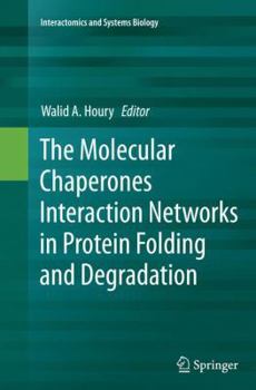 Paperback The Molecular Chaperones Interaction Networks in Protein Folding and Degradation Book