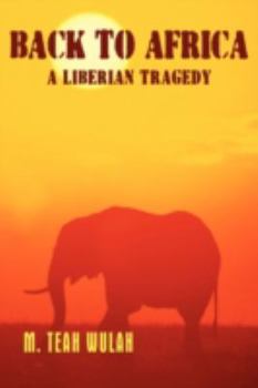 Hardcover Back to Africa - A Liberian Tragedy Book
