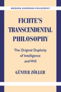 Paperback Fichte's Transcendental Philosophy: The Original Duplicity of Intelligence and Will Book