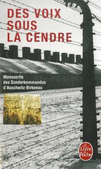 Des voix sous la cendre : Manuscrits des Sonderkommandos d'Auschwitz-Birkenau - Book  of the Mémorial de la Shoah