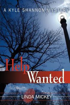 Paperback Help Wanted: A Kyle Shannon Mystery Book