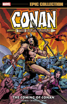 Paperback Conan the Barbarian Epic Collection: The Original Marvel Years - The Coming of Conan Book