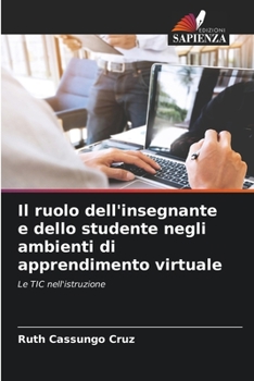 Paperback Il ruolo dell'insegnante e dello studente negli ambienti di apprendimento virtuale [Italian] Book