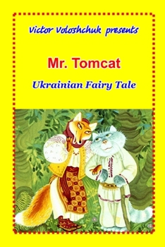 Paperback Mr. Tomcat: Ukrainian fairy tale Book