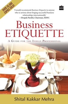 Paperback Business Etiquette: A Guide For The Indian Professional Book