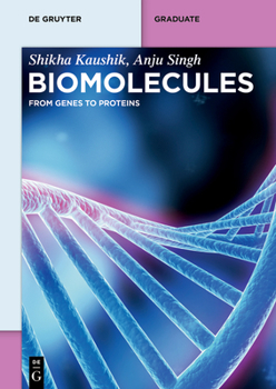 Paperback Biomolecules: From Genes to Proteins Book