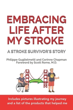 Paperback EMBRACING LIFE AFTER MY STROKE: A Stroke Survivor’s Story Book