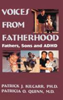 Hardcover Voices From Fatherhood: Fathers Sons & Adhd Book