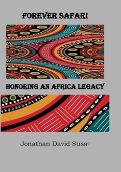 Paperback Forever Safari: Honoring an Africa Legacy Book