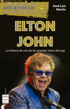 Paperback Elton John: La Historia de Uno de Los Grandes Mitos del Pop [Spanish] Book