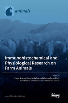 Hardcover Immunohistochemical and Physiological Research on Farm Animals Book