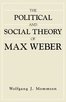 Paperback The Political and Social Theory of Max Weber: Collected Essays Book