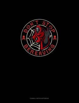 Paperback Don't Stop Bereaving: Cornell Notes Notebook Book