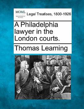 Paperback A Philadelphia Lawyer in the London Courts. Book