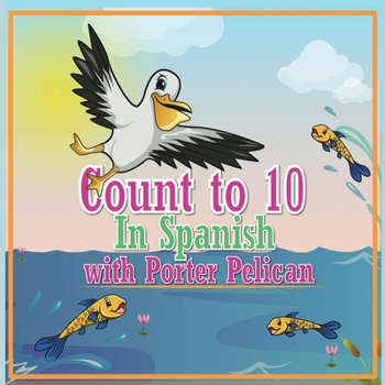 Paperback Count to 10 in Spanish with Porter Pelican Book