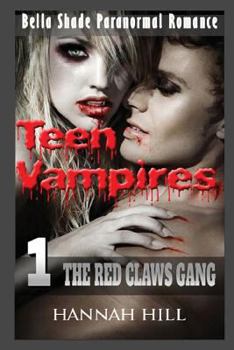 Paperback Teen Vampires 1: The Red Claws Gang: (Bella Shade Paranormal Romance) Book
