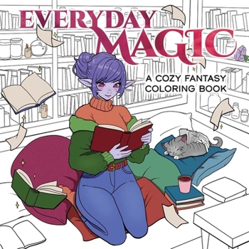 Paperback Everyday Magic: A Cozy Fantasy Coloring Book