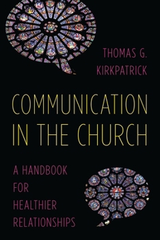 Paperback Communication in the Church: A Handbook for Healthier Relationships Book