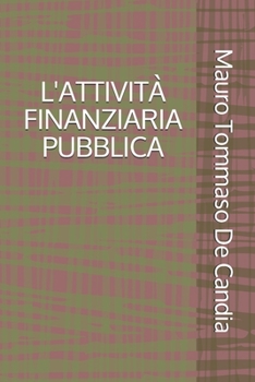Paperback L'Attività Finanziaria Pubblica [Italian] Book