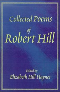 Paperback Collected Poems of Robert Hill Book