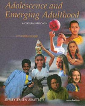 Adolescence and Emerging Adulthood: A Cultural Approach