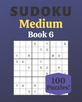 Paperback Sudoku Medium Book 6: 100 Sudoku for Adults - Large Print - Medium Difficulty - Solutions at the End - 8'' x 10'' [Large Print] Book