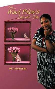 Paperback The Wind Blows Love Into Time Book