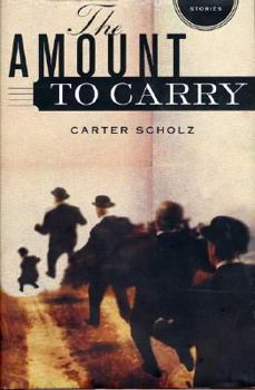 Hardcover The Amount to Carry: Stories Book