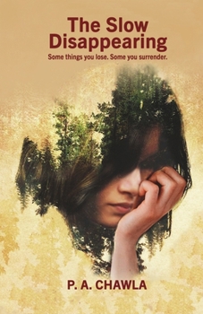 Paperback The Slow Disappearing: Some things you lose. Some you surrender. Book